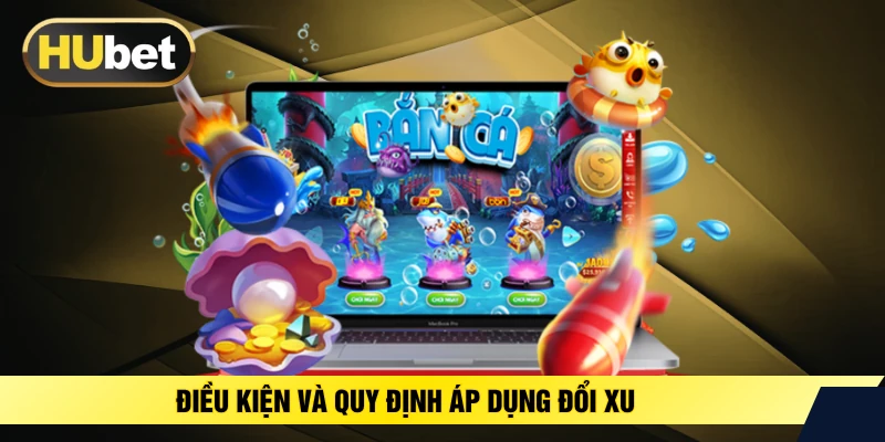 Điều kiện và quy định áp dụng đổi xu