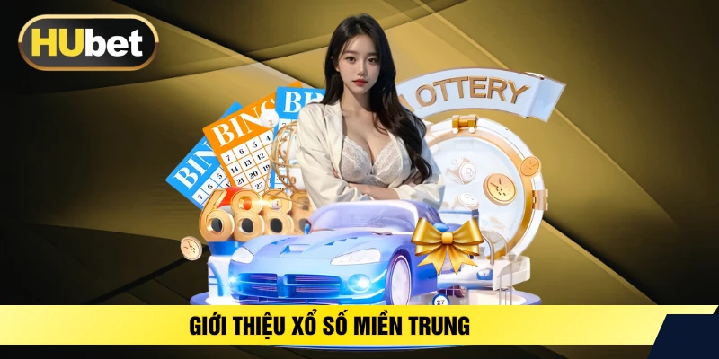 Giới thiệu xổ số miền Trung 