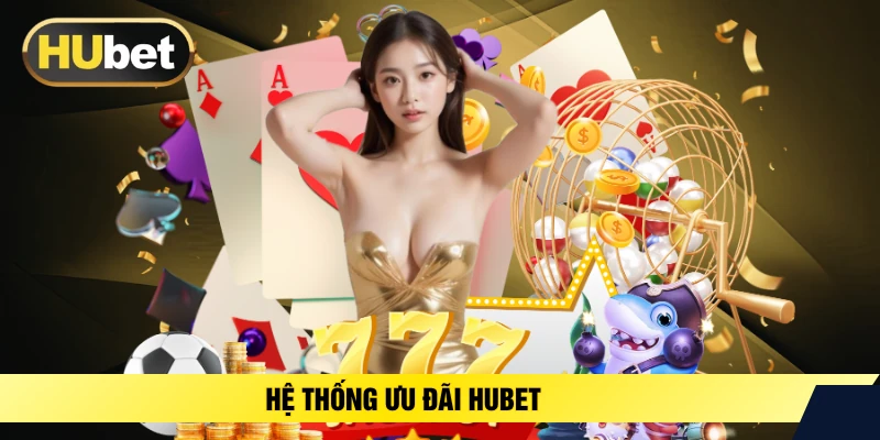 Hệ thống ưu đãi HUBET