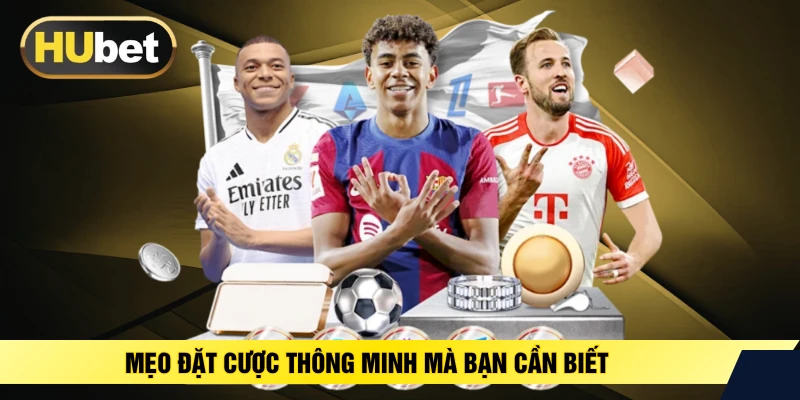 Mẹo đặt cược thông minh mà bạn cần biết