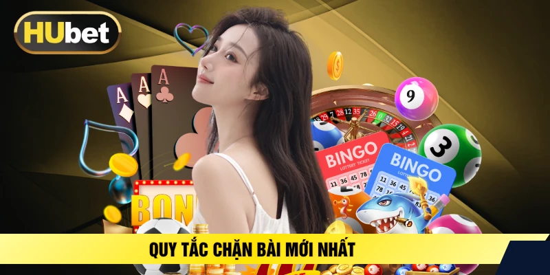 Quy tắc chặn bài mới nhất 
